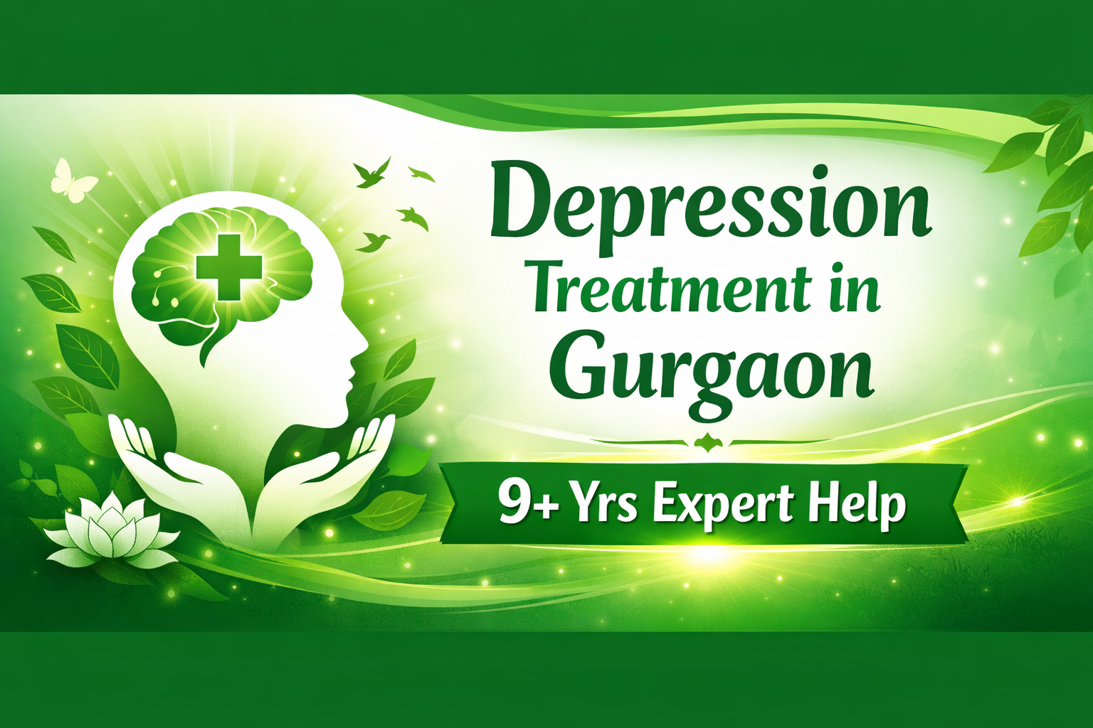 Depression Treatment in Gurgaon | 9+ Yrs Expert Help