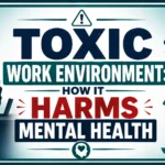 Toxic Work Environment