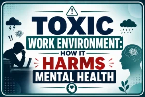 Toxic Work Environment